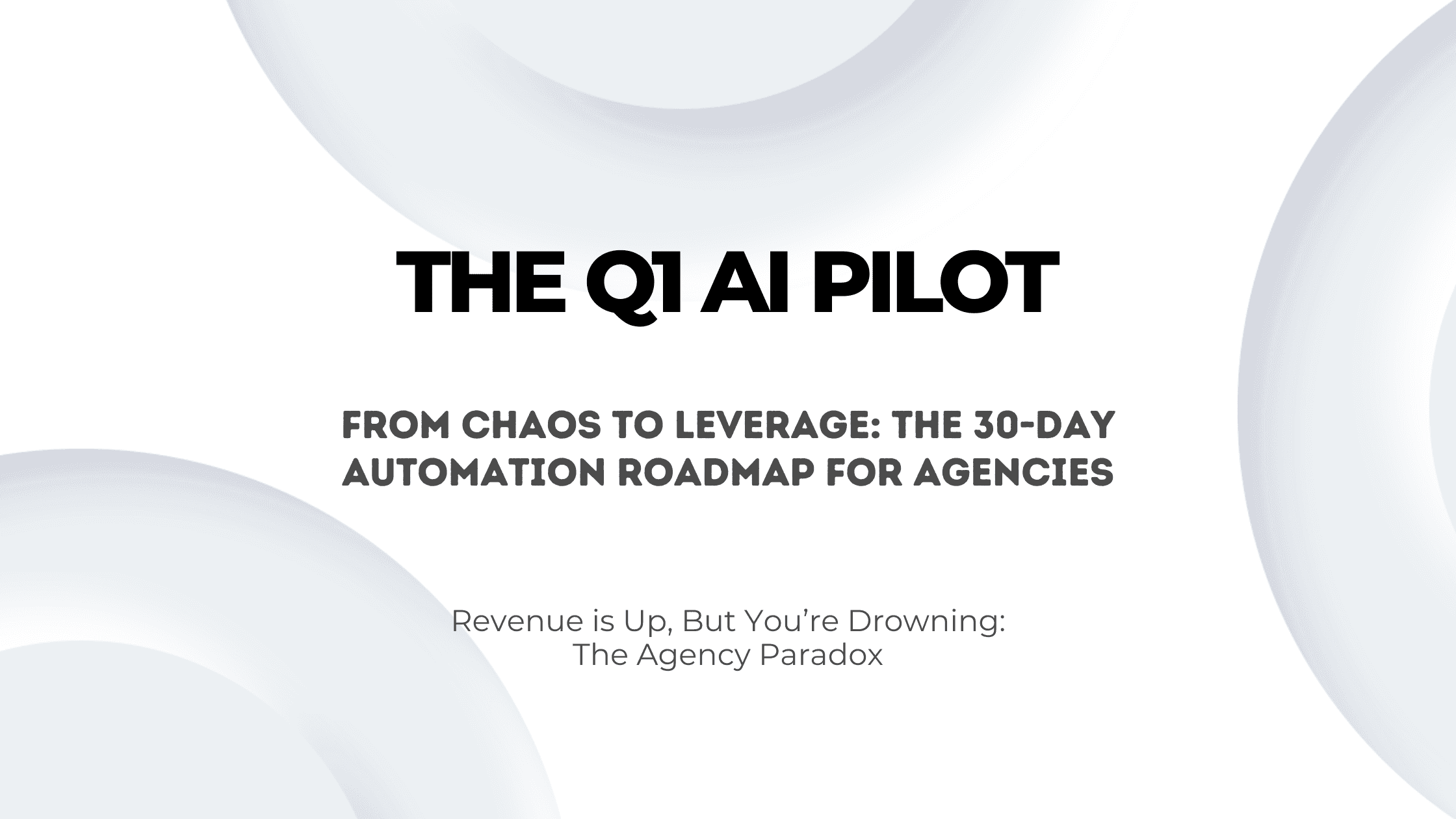 Your Agency Is Growing. So, Why Does Running It Feel Worse Than Ever?